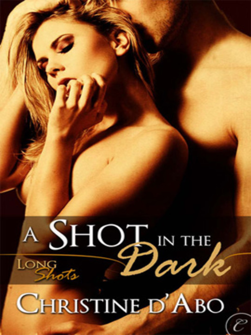 Title details for A Shot in the Dark by Christine d'Abo - Available